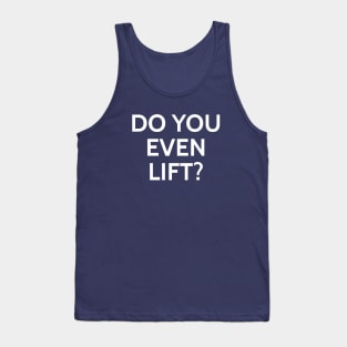 Funny Do You Even Lift Gym T-shirt Tank Top